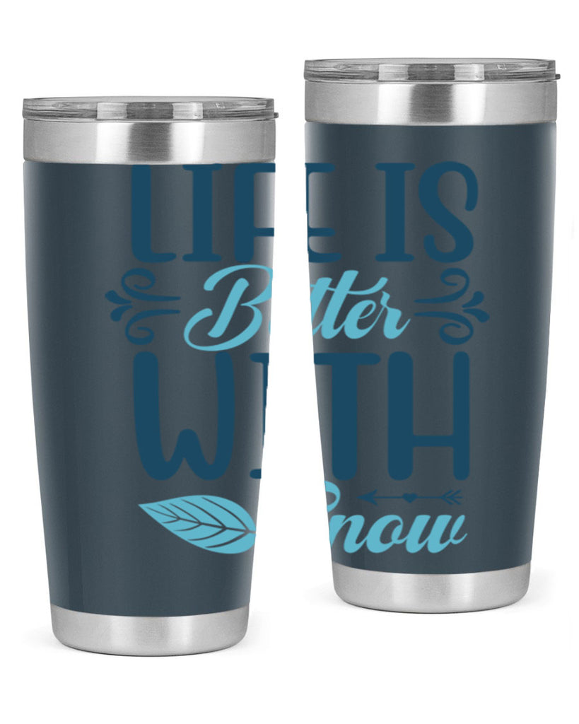 life is better with snow 299#- winter- Tumbler