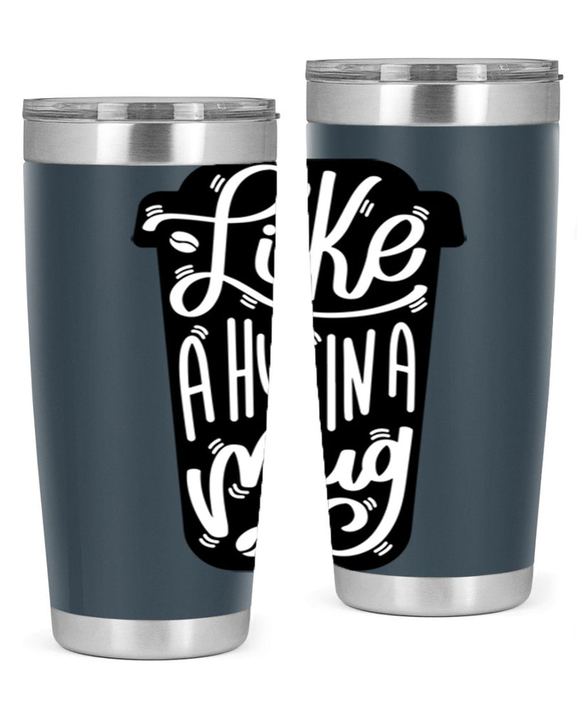 like a hug in a mug 4#- drinking- Tumbler
