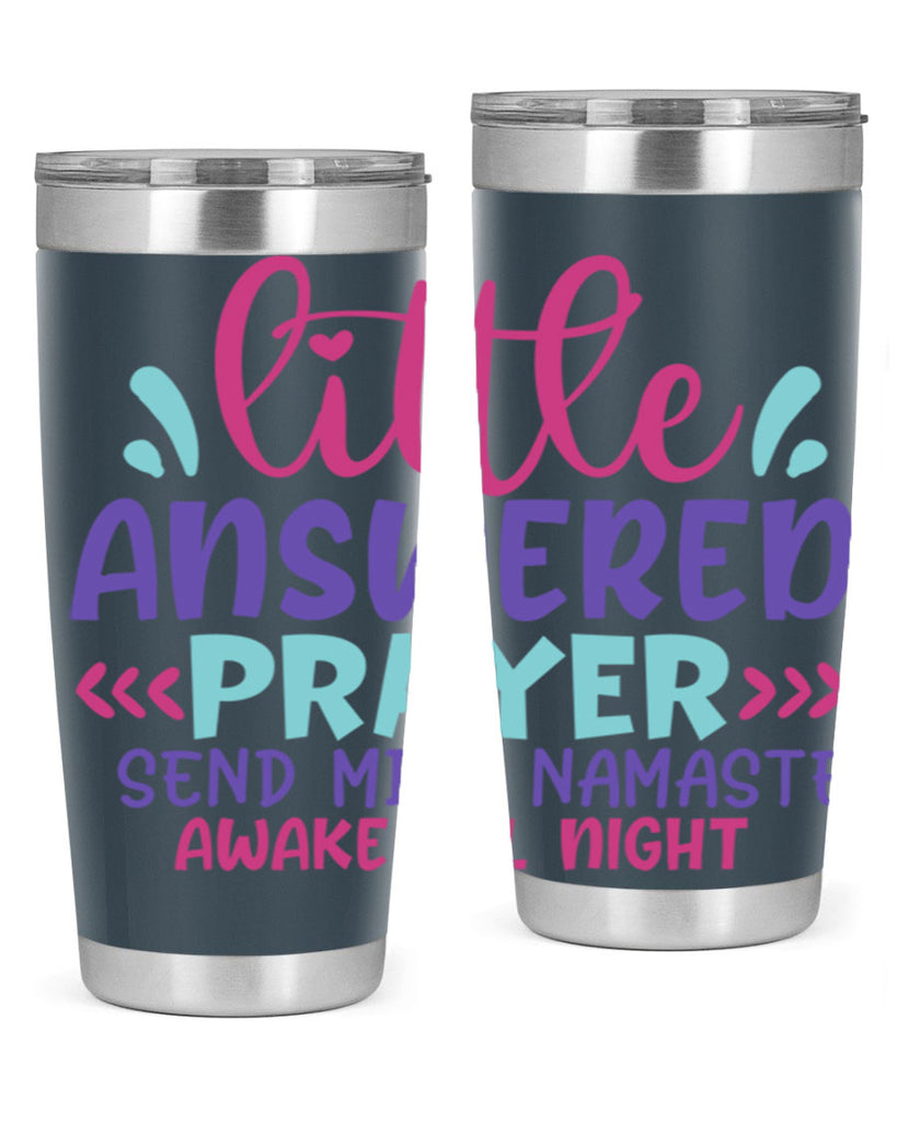 little answered prayer send milk namaste awake all night Style 233#- baby- tumbler