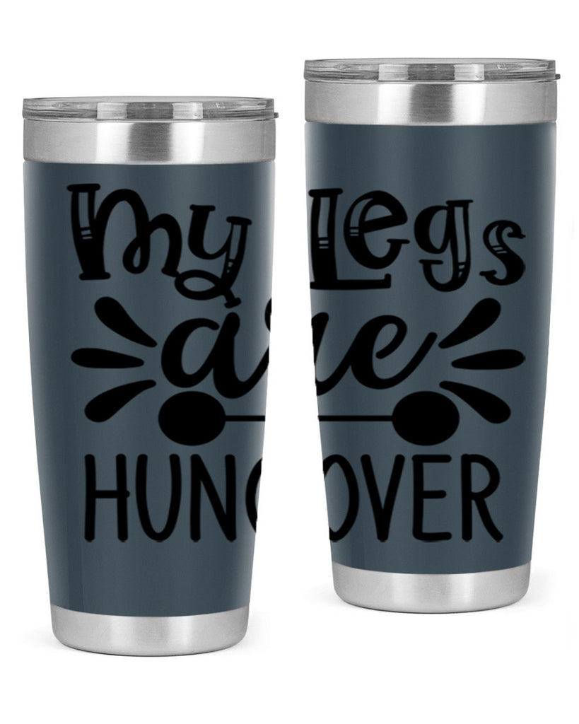 my legs are hungover 27#- gym- Tumbler