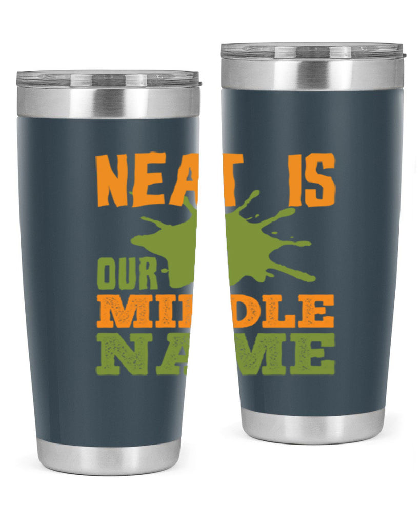 neat is our middle name Style 20#- cleaner- tumbler