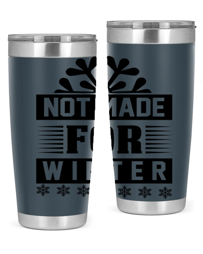 not made for winter 328#- winter- Tumbler
