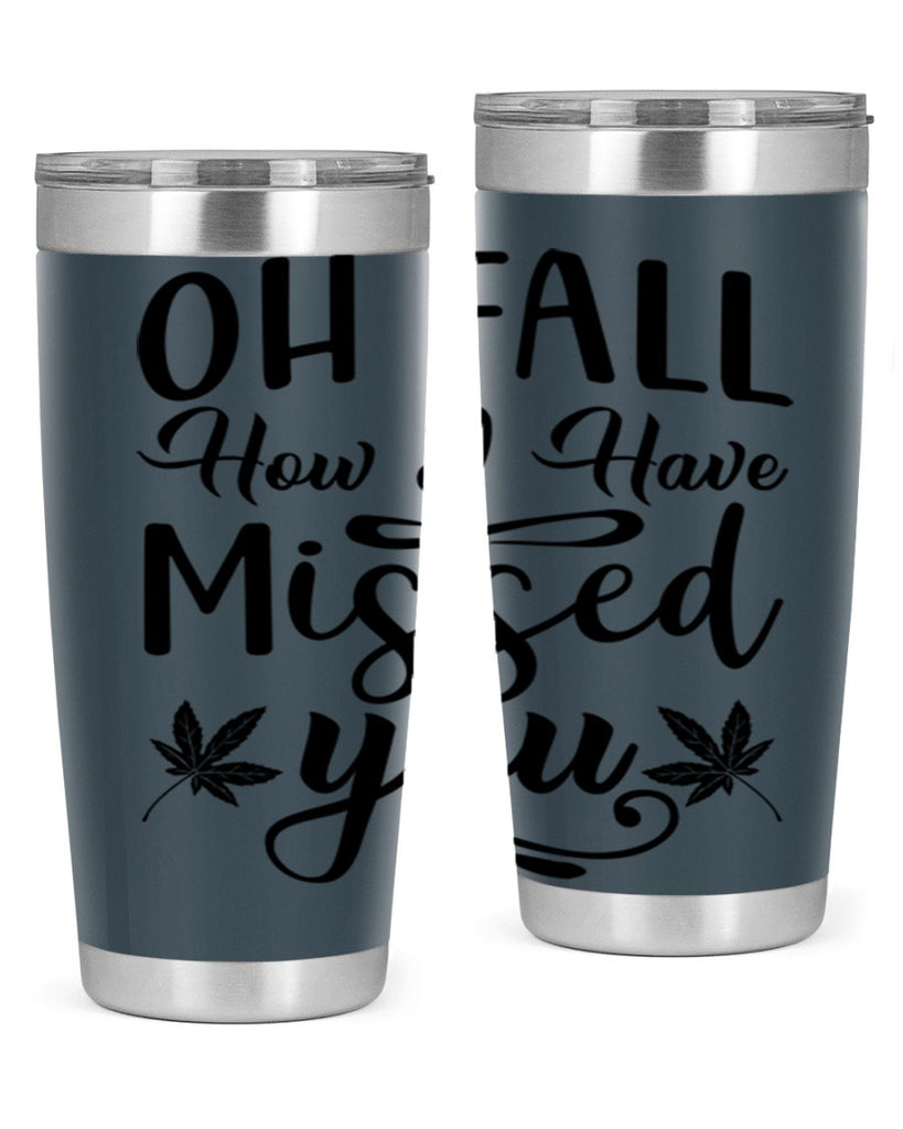 oh fall how i have missed you 448#- fall- Tumbler