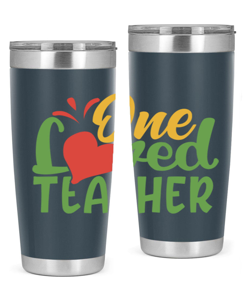 one loved teacher Style 166#- teacher- tumbler