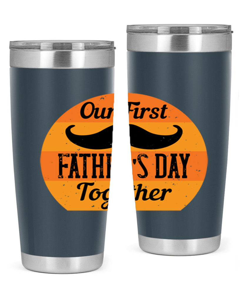 our first fathers day together 173#- fathers day- Tumbler