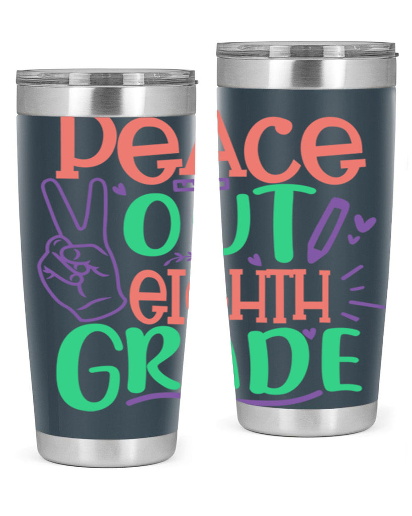 peace out 8th gradee 3#- 8th grade- Tumbler