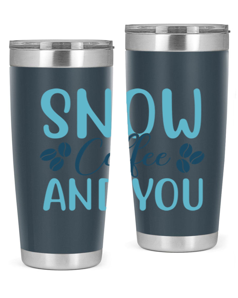 snow coffee and you 364#- winter- Tumbler