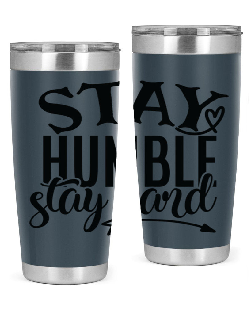 stay humble stay hard Style 71#- motivation- Tumbler