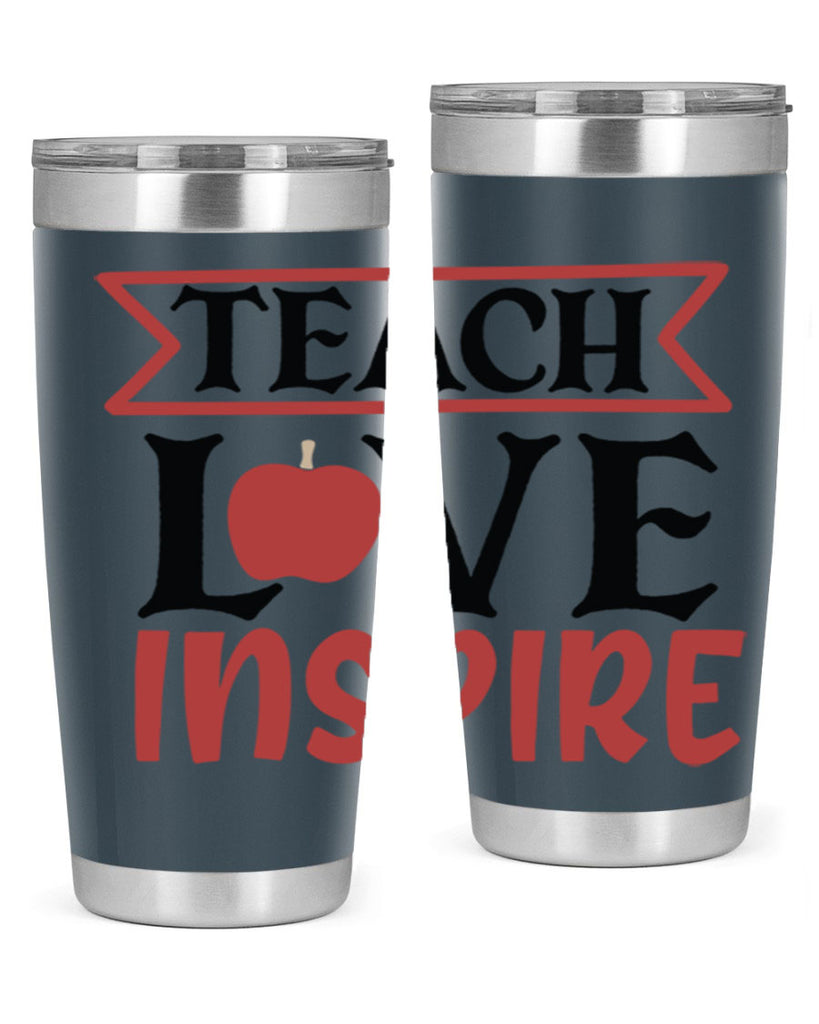 teach love inspre Style 147#- teacher- tumbler