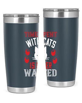 time spend with cat is never wasted Style 120#- cat- Tumbler