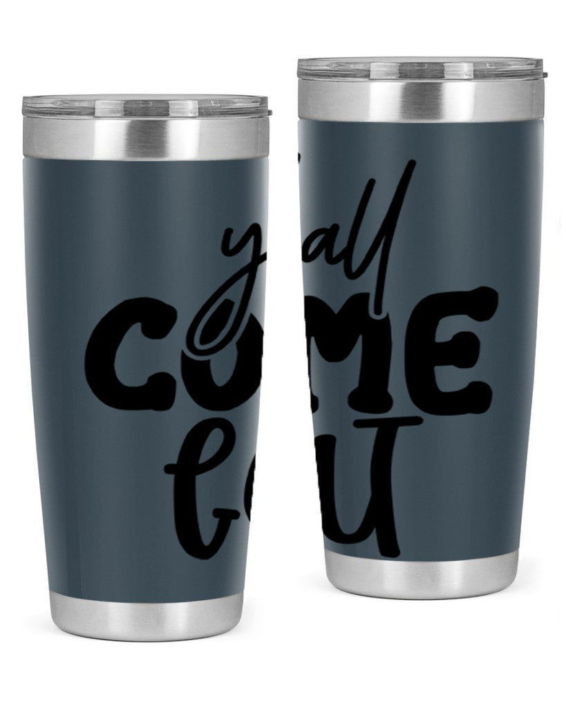 yall come eat 65#- kitchen- Tumbler