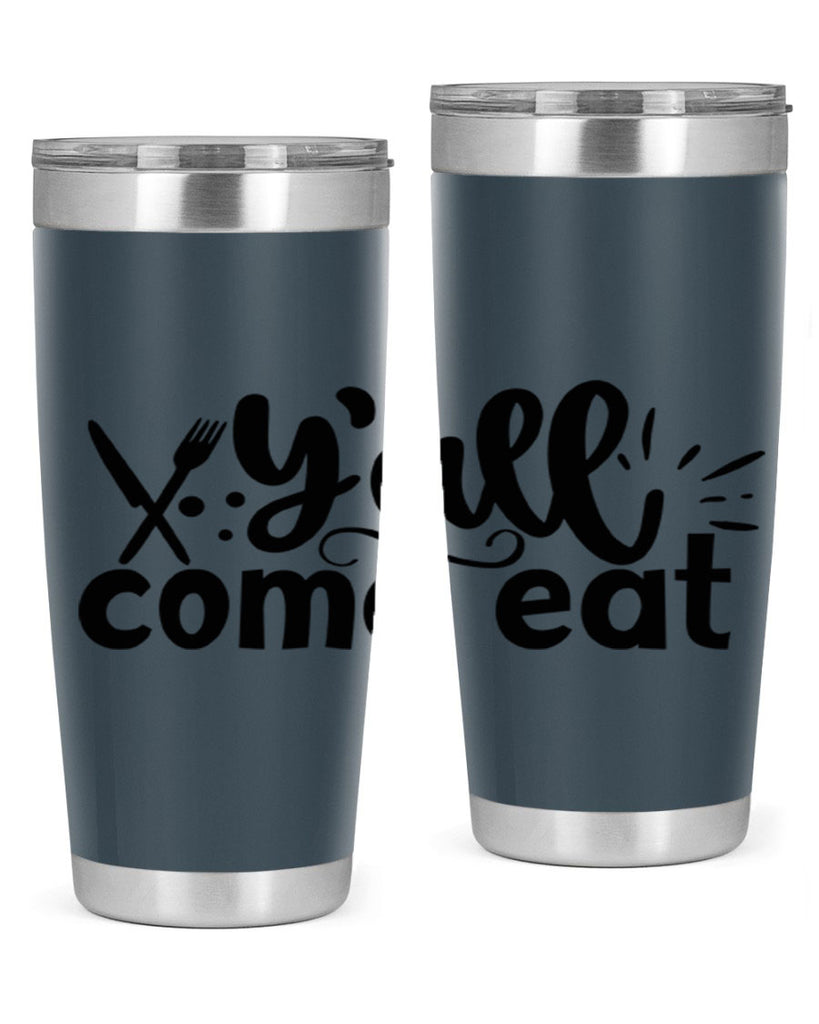 yall come eat 66#- kitchen- Tumbler