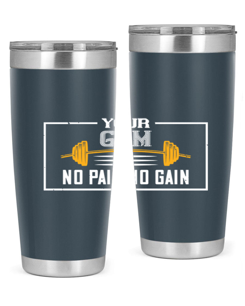 your gym no pain no gain 57#- gym- Tumbler