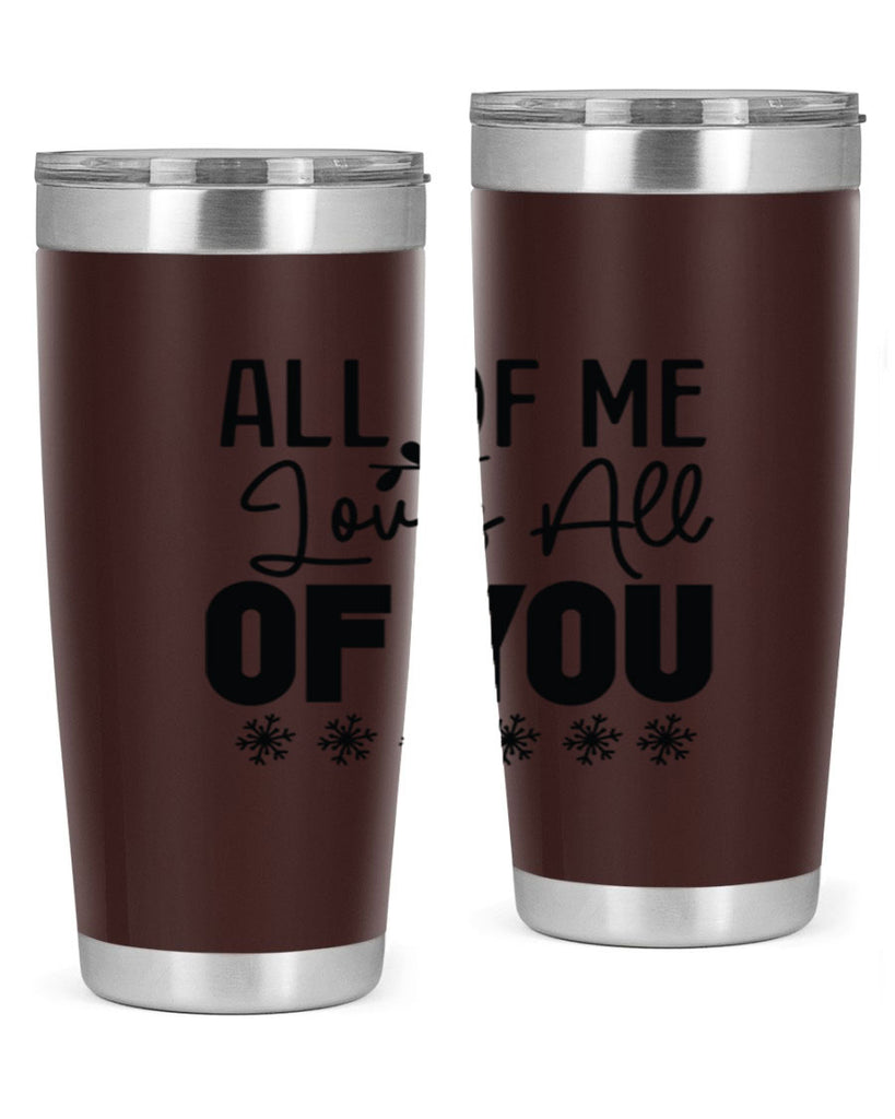 All of Me Loves All of You 5#- winter- Tumbler