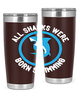 All sharks were born swimming Style 100#- shark  fish- Tumbler