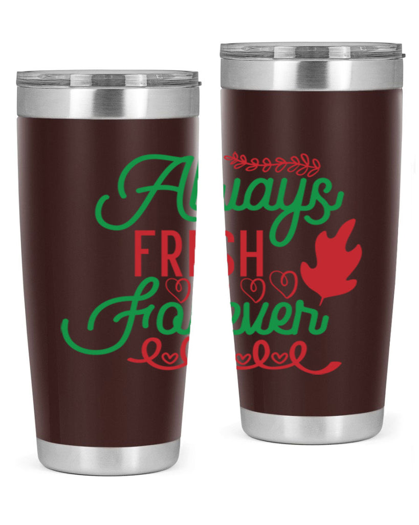 Always Fresh Forever 13#- winter- Tumbler