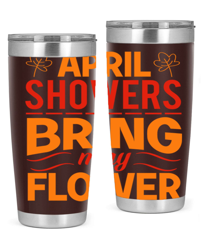 April showers bring may flower 18#- spring- Tumbler