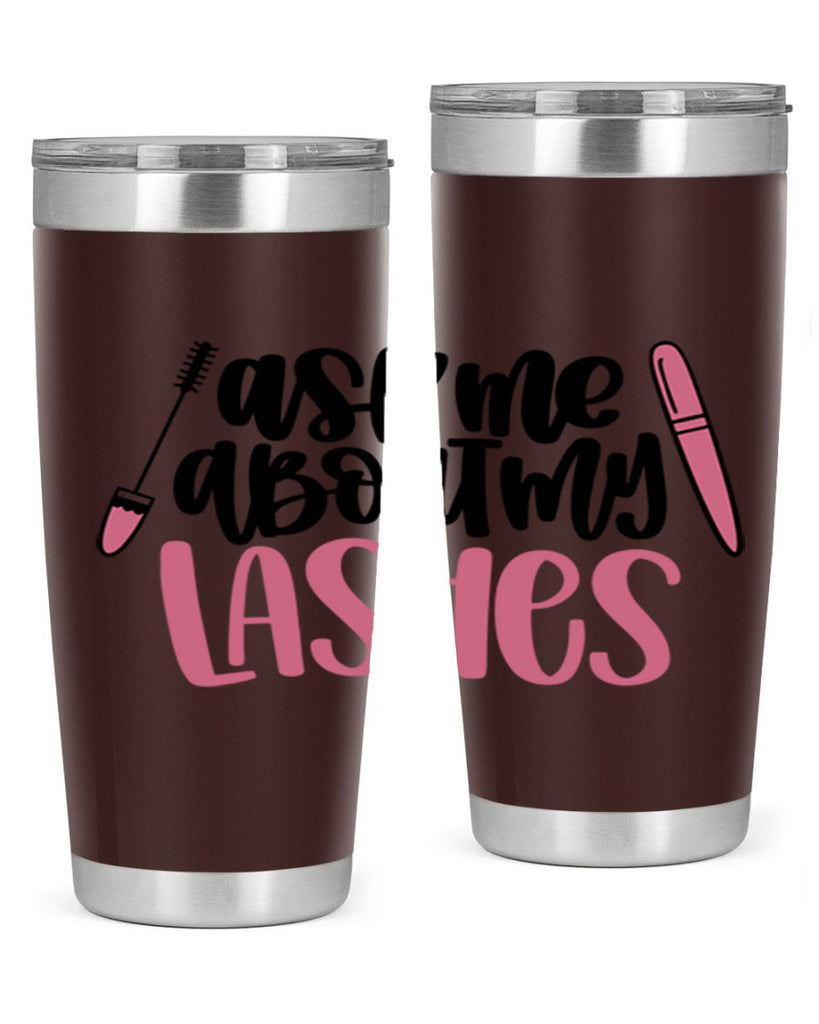 Ask Me About My Lashes Style 144#- make up- Tumbler