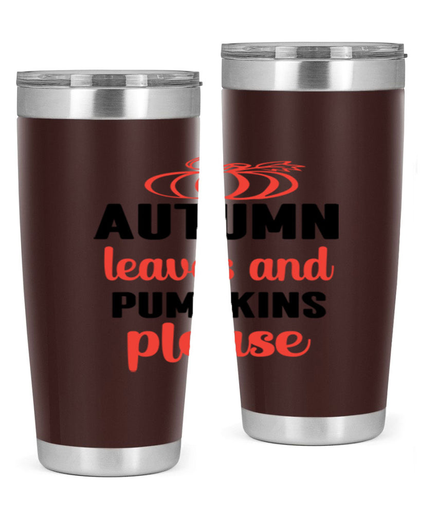 Autumn leaves and pumpkins please 27#- fall- Tumbler