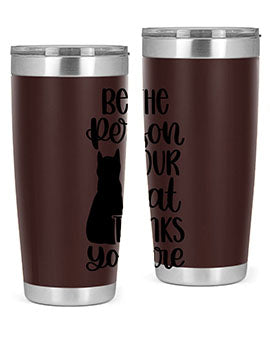 Be The Person Your Cat Style 78#- cat- Tumbler