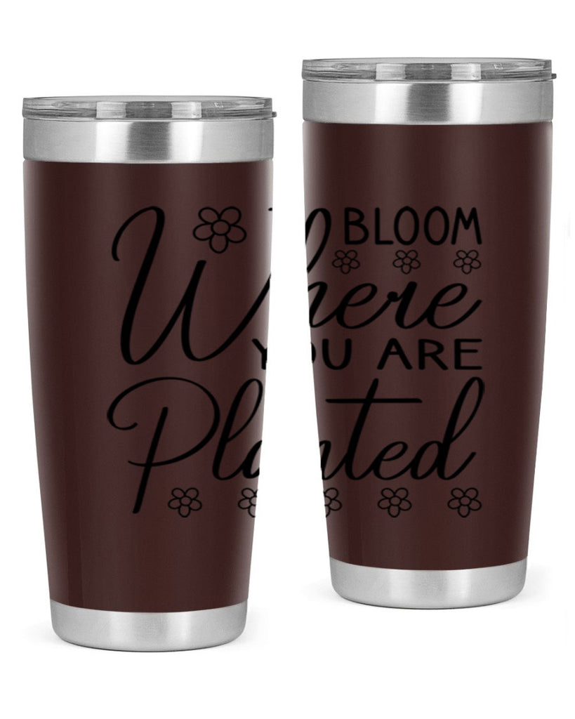 Bloom where you are planted 86#- spring- Tumbler