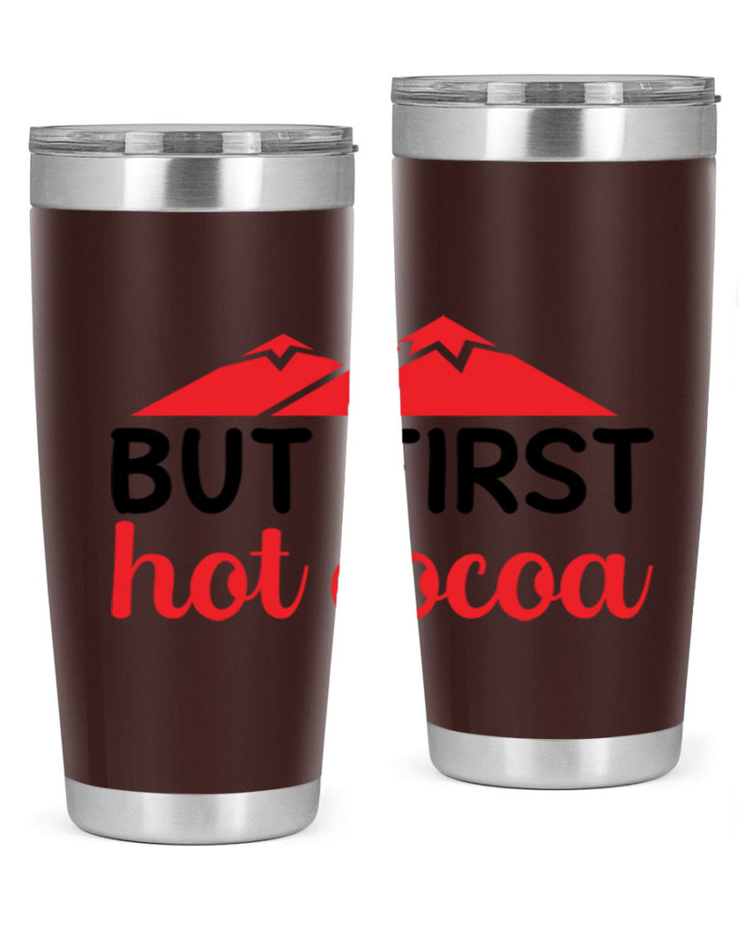 But first hot cocoa 28#- winter- Tumbler