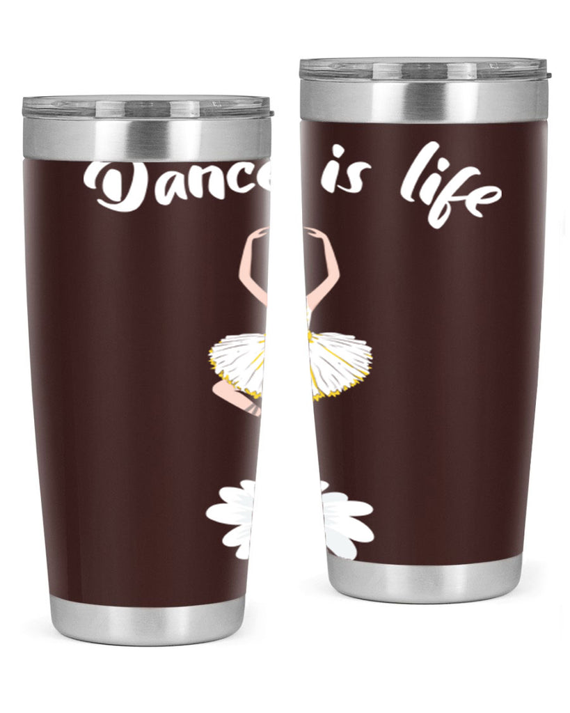 DANCE IS LIFE Ballet Dancing Ballet 29#- ballet- Tumbler