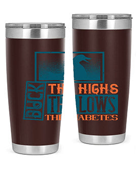 Duck The Highs Duck The Lows Duck The Diabetes Style 40#- diabetes- Tumbler