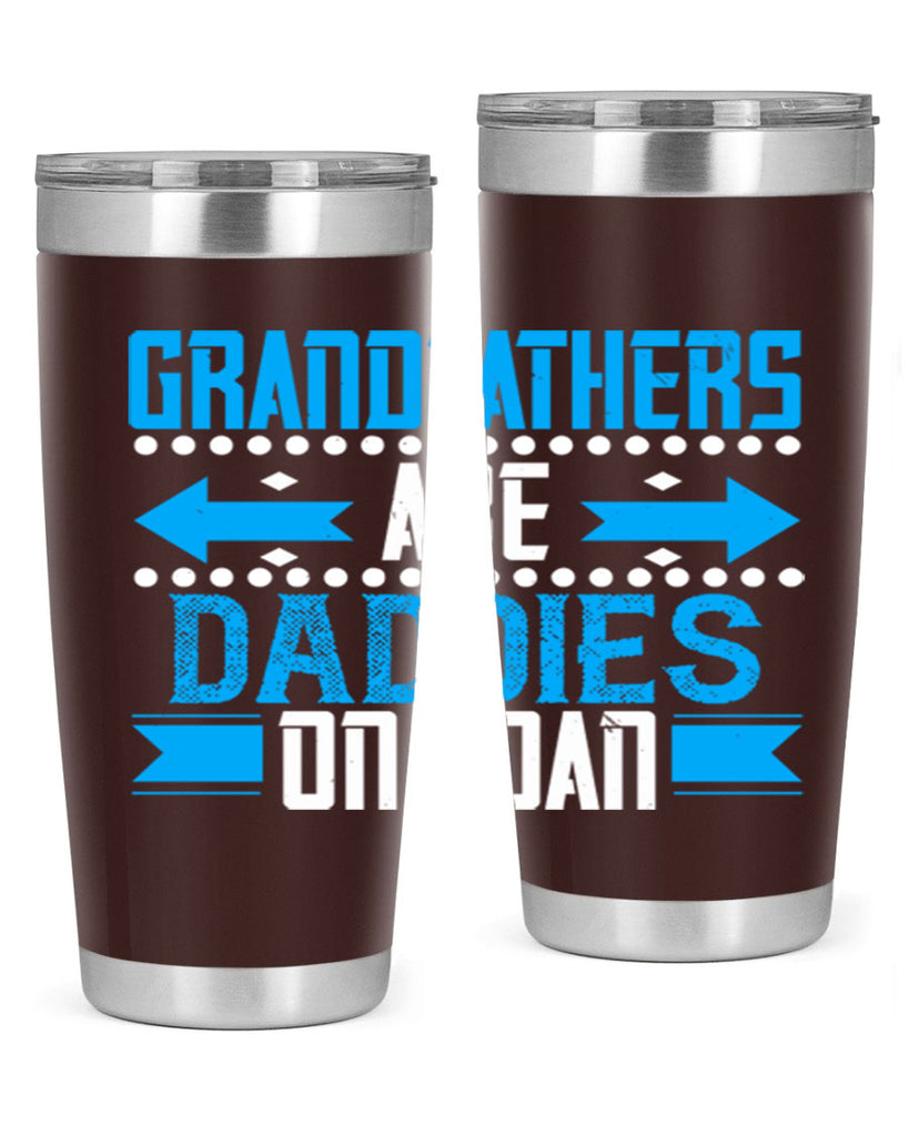 Grandfathers are daddies on loan 55#- grandpa - papa- Tumbler