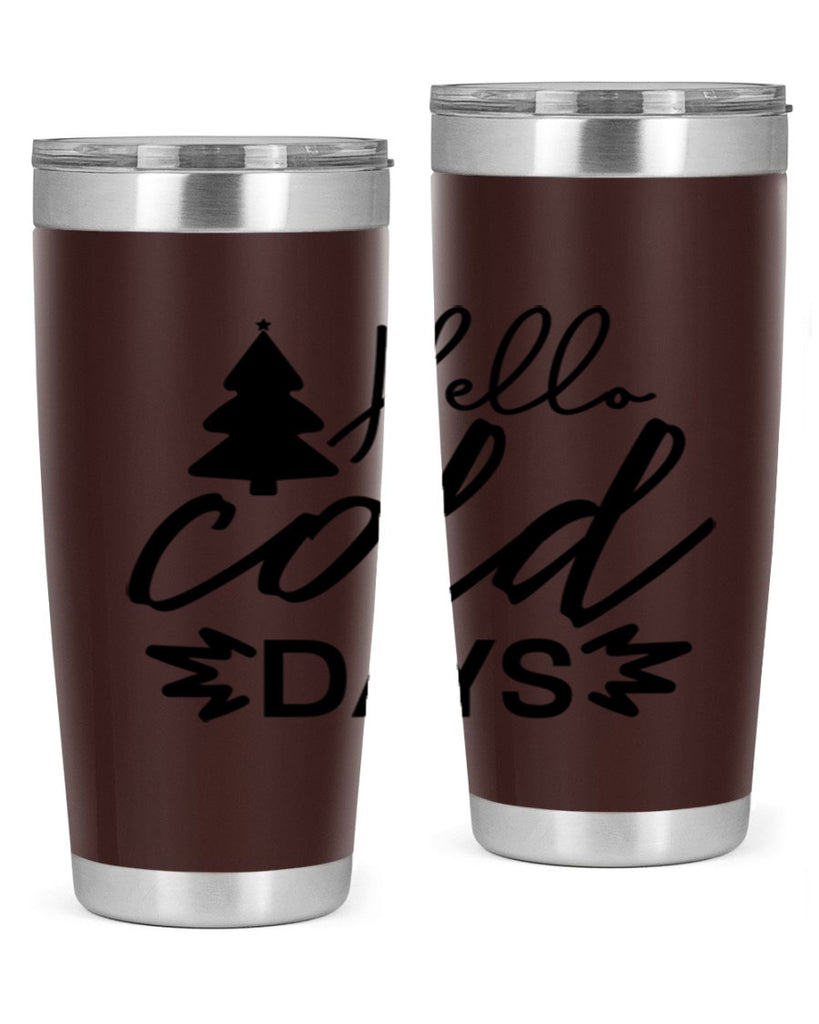 Hello Cold Days 146#- winter- Tumbler