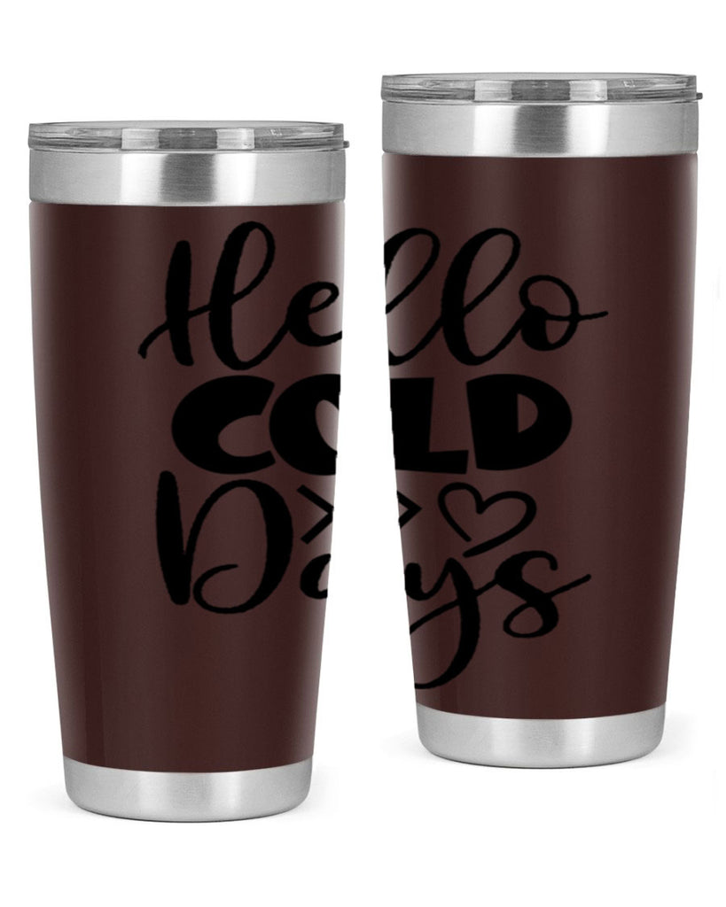 Hello Cold Days 149#- winter- Tumbler