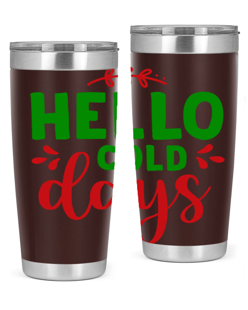 Hello Cold Days 151#- winter- Tumbler
