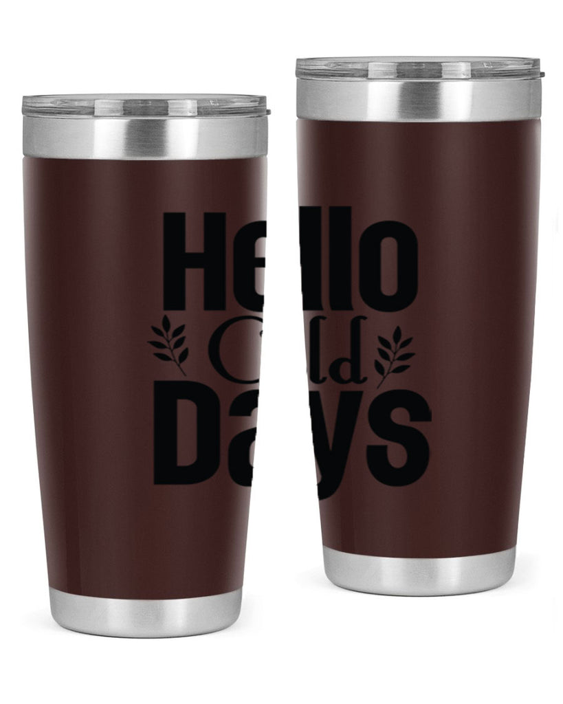 Hello Cold Days 152#- winter- Tumbler