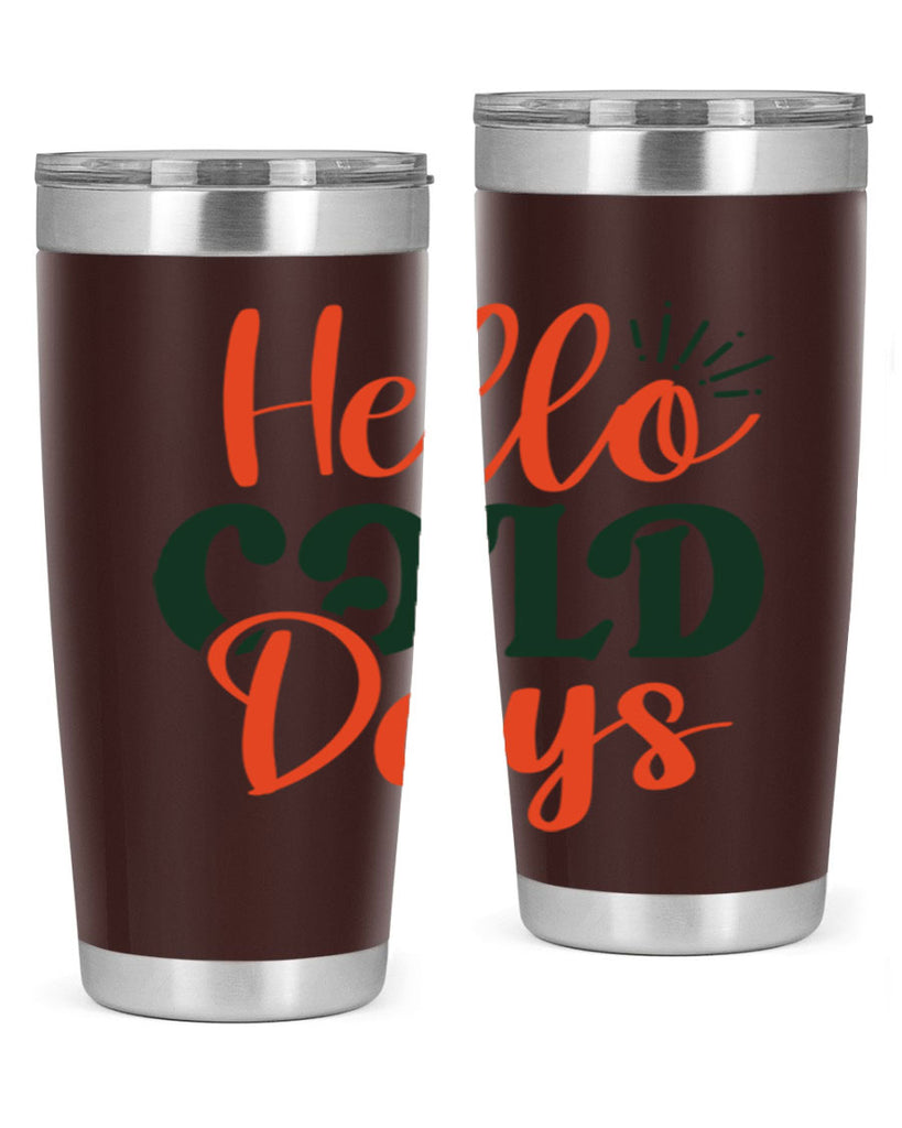 Hello Cold Days 154#- winter- Tumbler