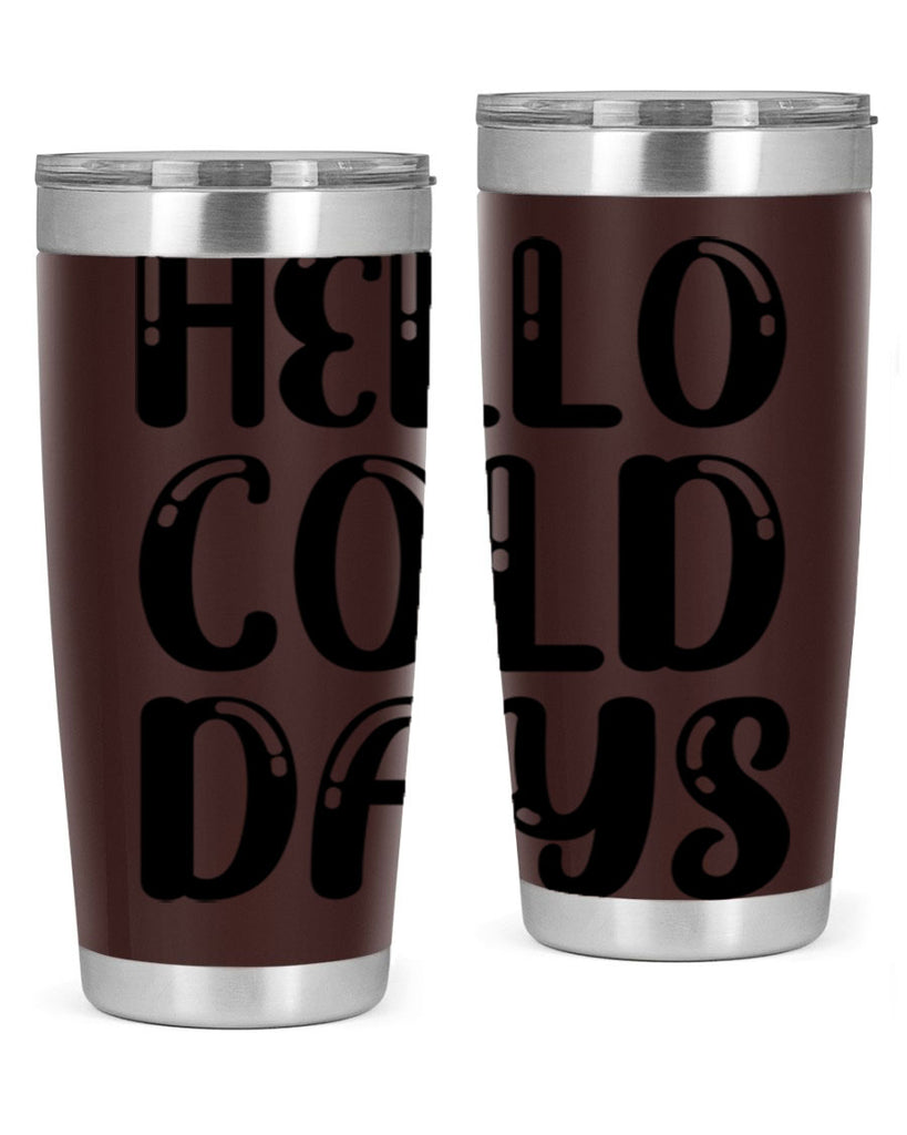 Hello Cold Days 175#- winter- Tumbler