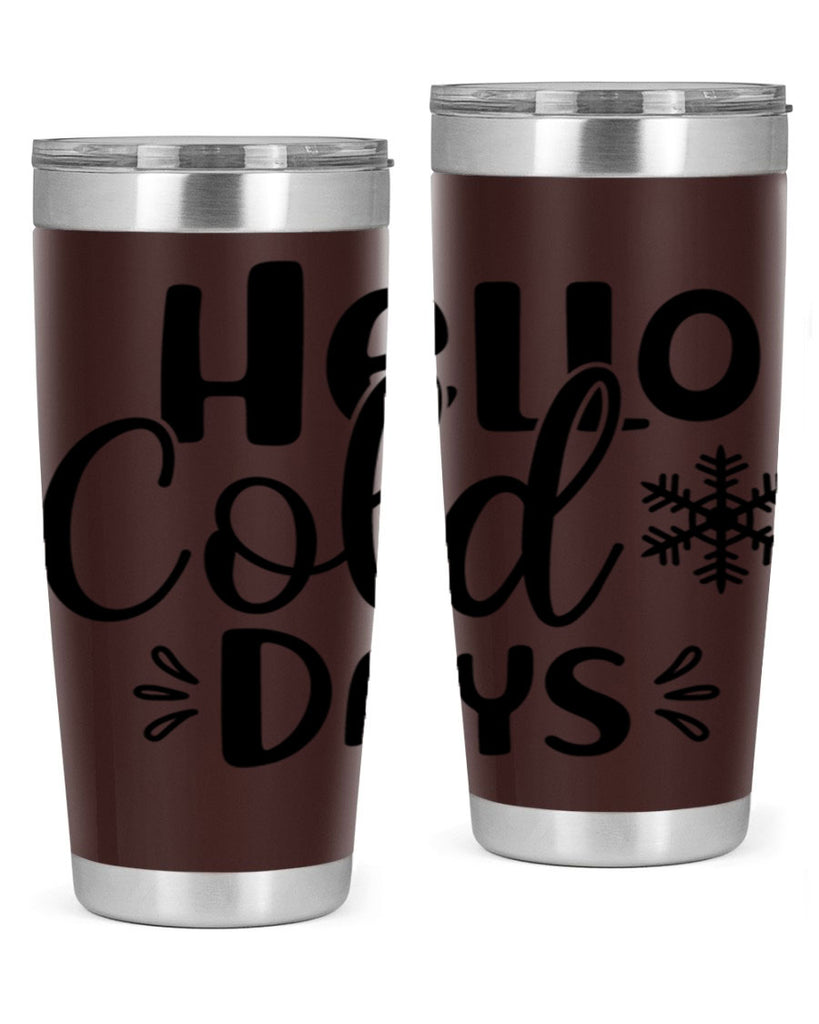 Hello Cold Days155#- winter- Tumbler