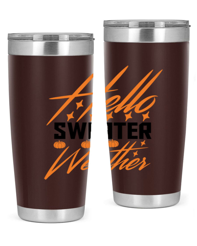 Hello Sweater Weather 295#- fall- Tumbler