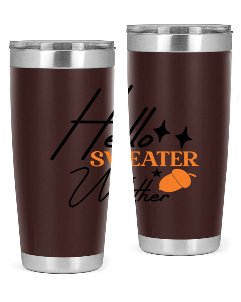 Hello Sweater Weather 296#- fall- Tumbler