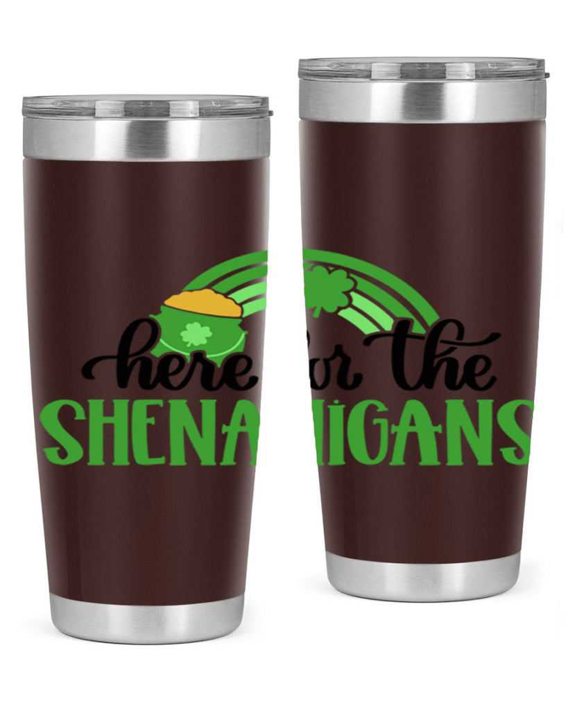 Here For The Shenanigans Style 87#- St Patricks Day- Tumbler