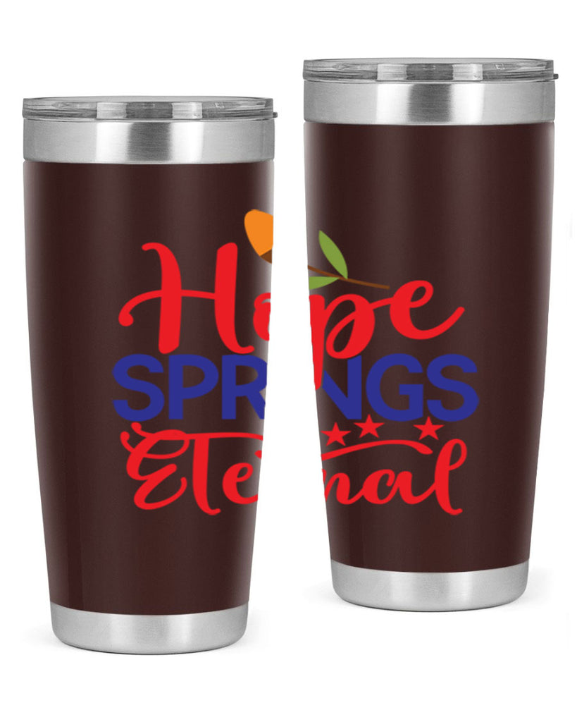 Hope Springs Eternal 258#- spring- Tumbler