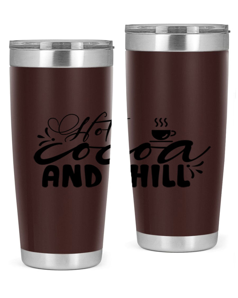 Hot Cocoa And Chill 207#- winter- Tumbler