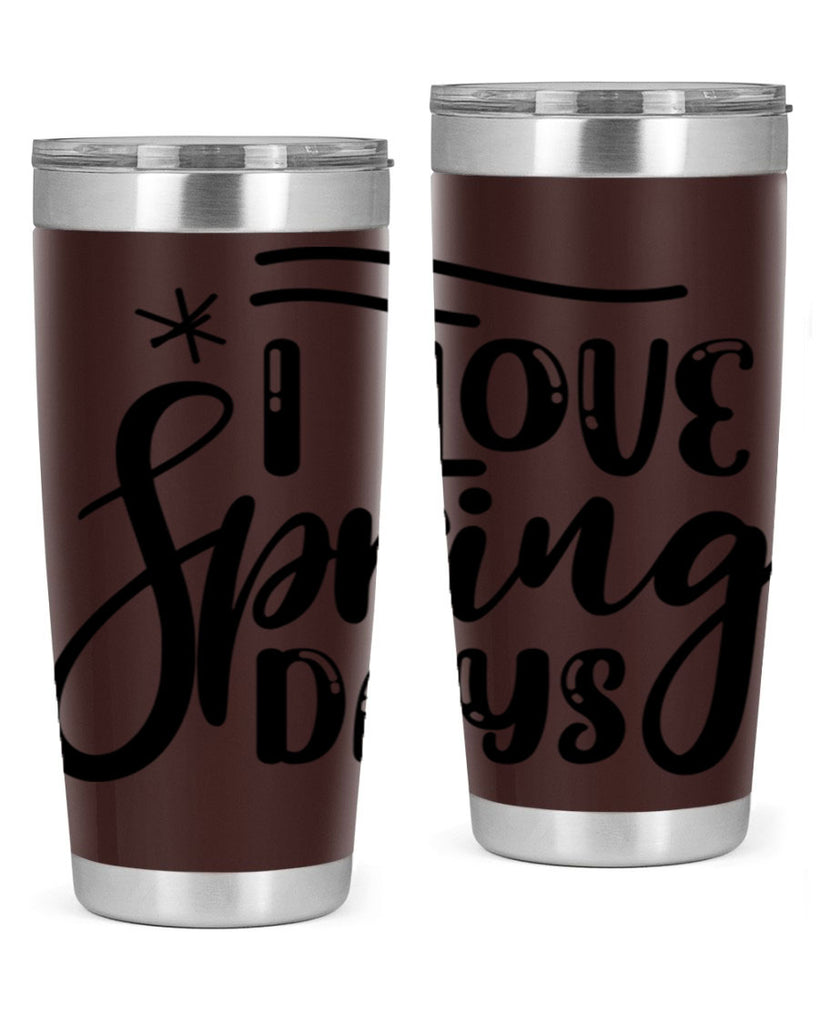 I LOVE SPRING DAYS  273#- spring- Tumbler