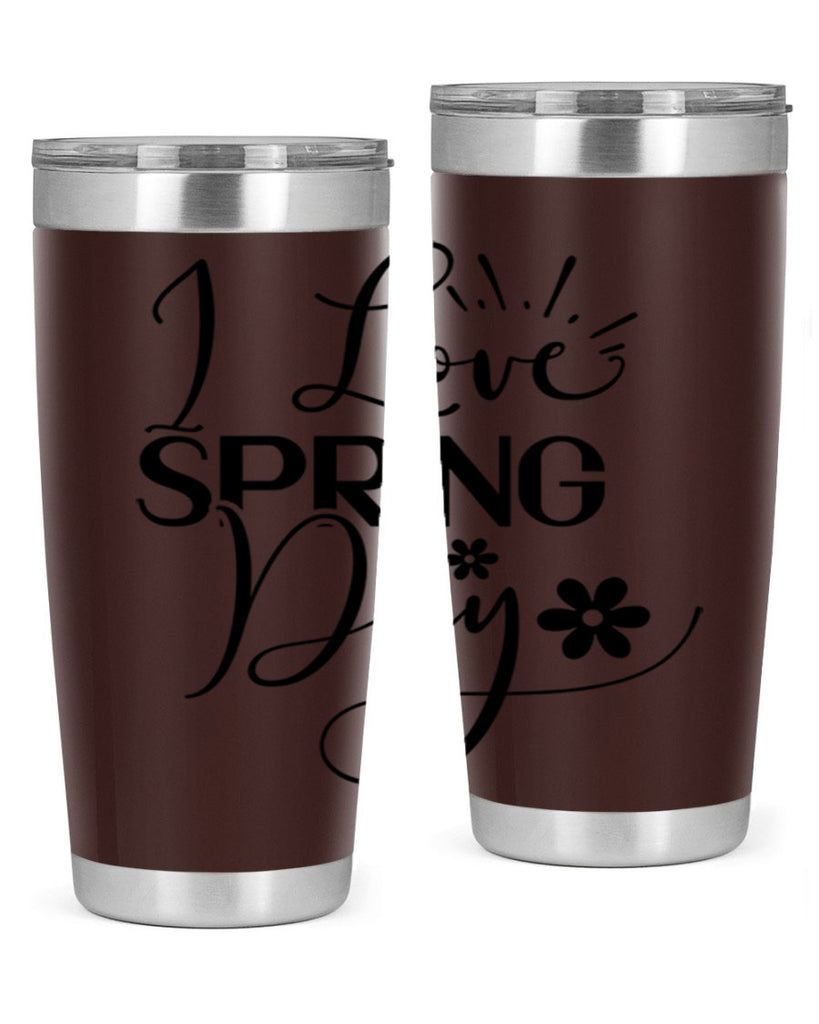 I Love Spring Day 265#- spring- Tumbler