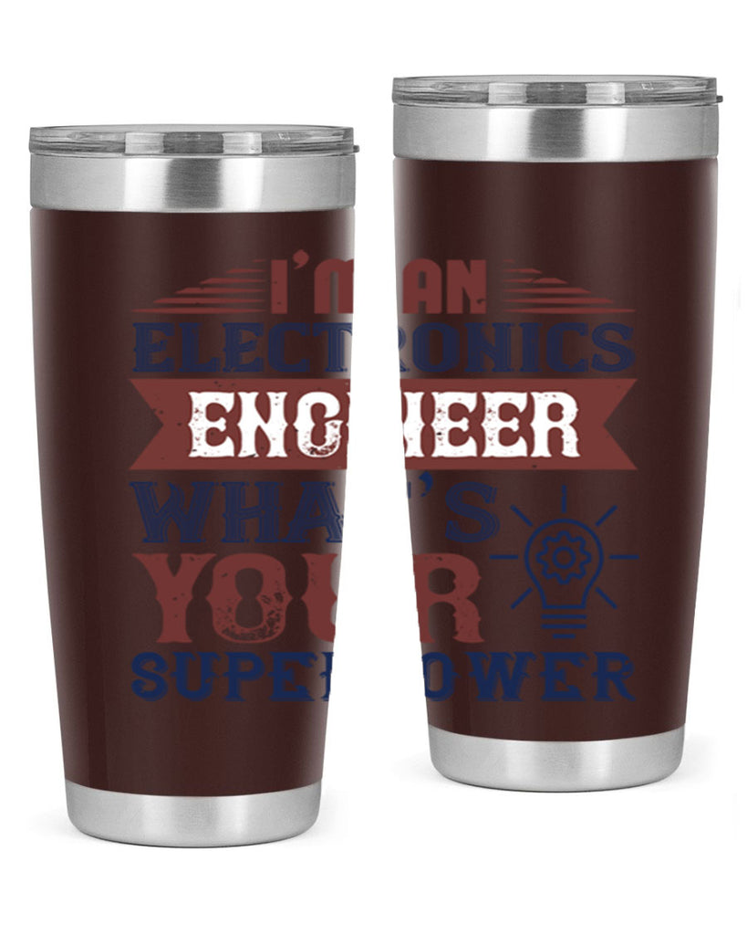 I am an electronics engineer whats superpower Style 52#- engineer- tumbler