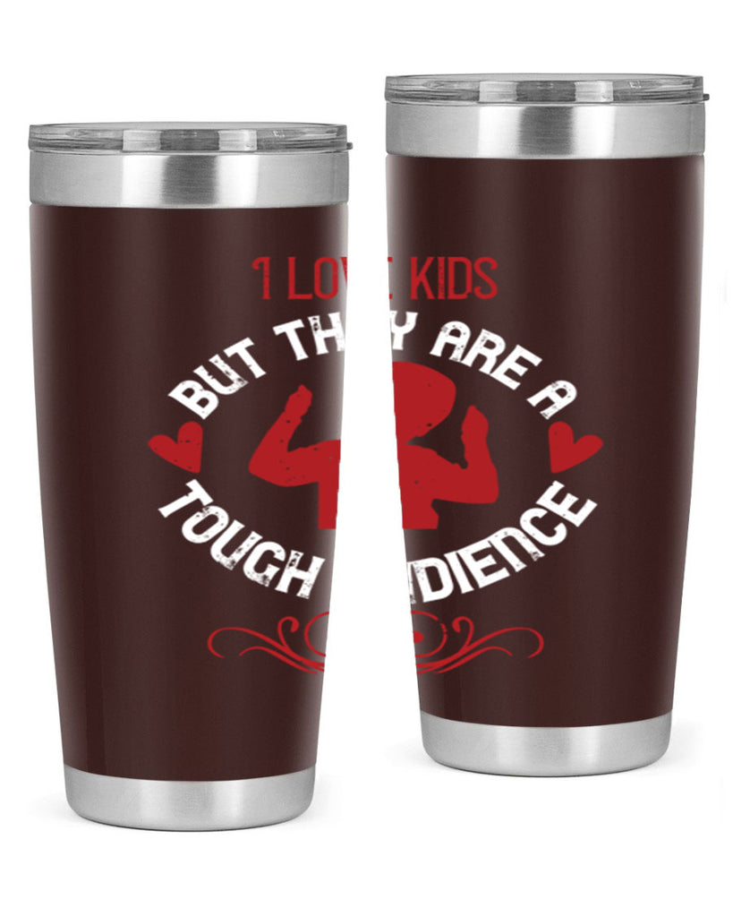 I love kids but they are a tough audience Style 36#- baby- Tumbler