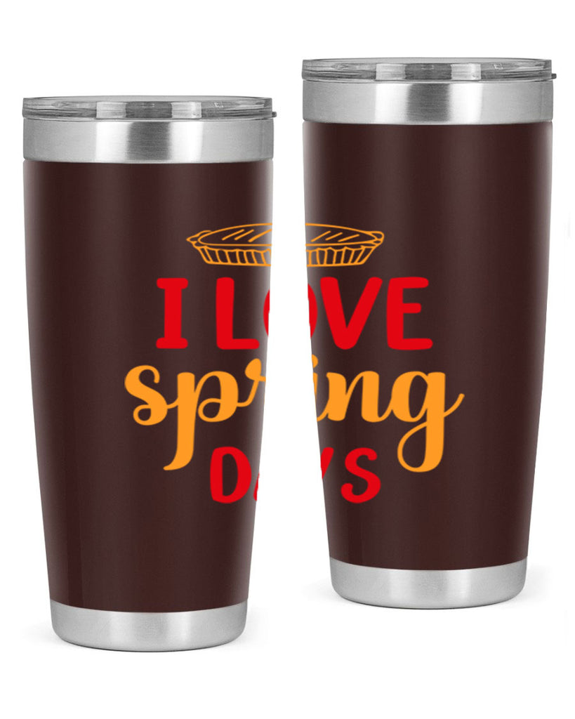 I love spring days 268#- spring- Tumbler