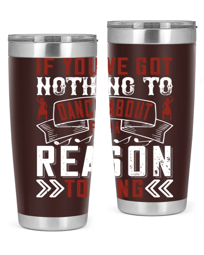 If you’ve got nothing to dance about find a reason to sing 20#- dance- Tumbler