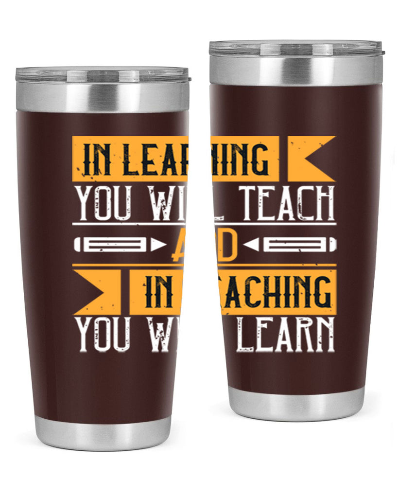 In learning you will teach and in teaching you will learn Style 98#- teacher- tumbler