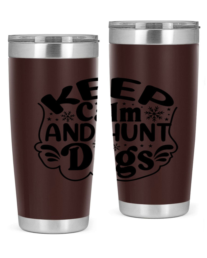 Keep Calm And Hunt Dogs 290#- spring- Tumbler