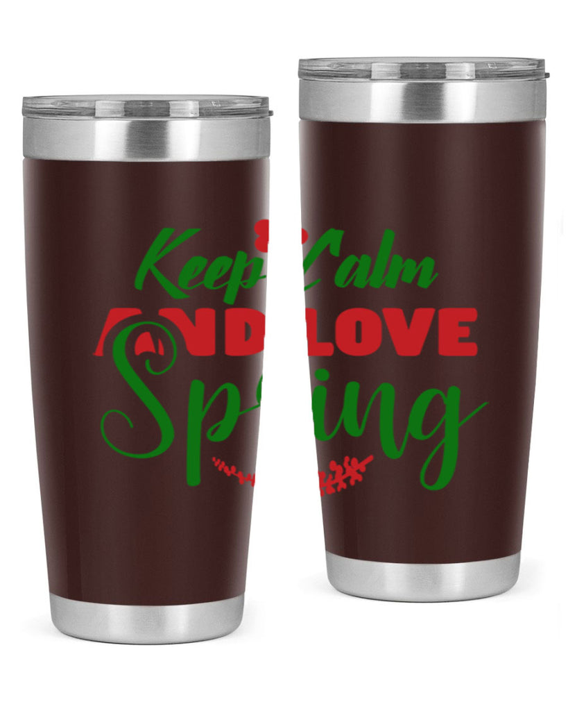 Keep Calm and Love Spring 292#- spring- Tumbler